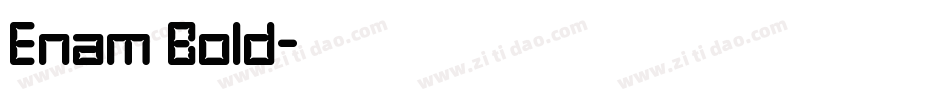 Enam Bold字体转换